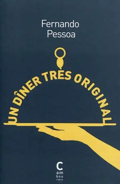 Fernando Pessoa, nourriture, vanités...