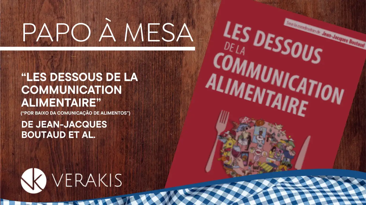 Les dessous de la communication alimentaire de Jean Jacques Boutaud et collaborateurs.